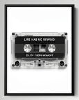 Life Has No Rewind